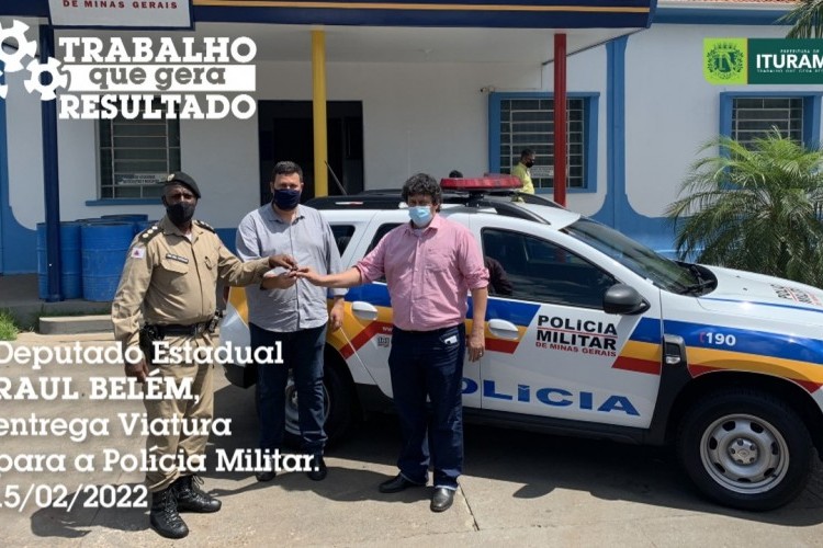 Deputado Raul Belém entrega viatura 0km a Polícia Militar de Iturama
